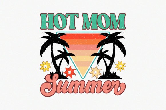 Hot Mom Summer8 Graphics for Crafts & Blogs