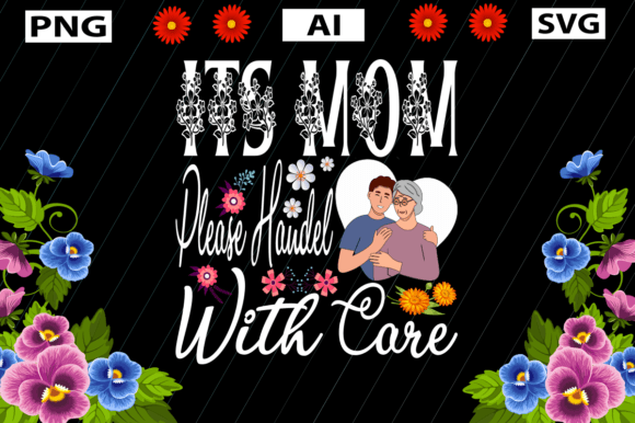 Its Mom Please Handel with Care: Graphics for Crafts