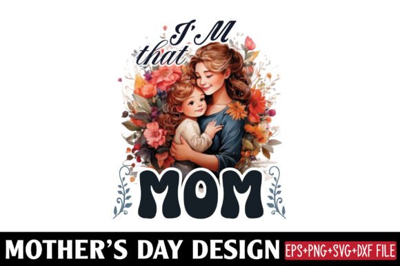Mather's Day, I'm That Mom: Graphics for Crafts