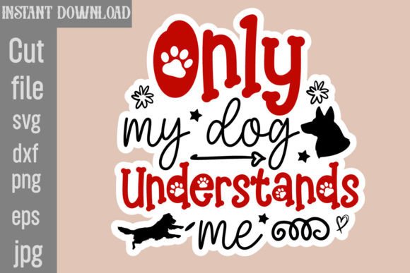 Only My Dog Understands Me: Graphics for Crafts