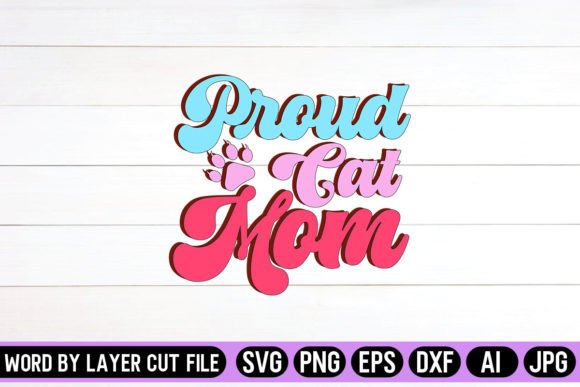 Proud Cat Mom Retro Design for Crafts & Graphics