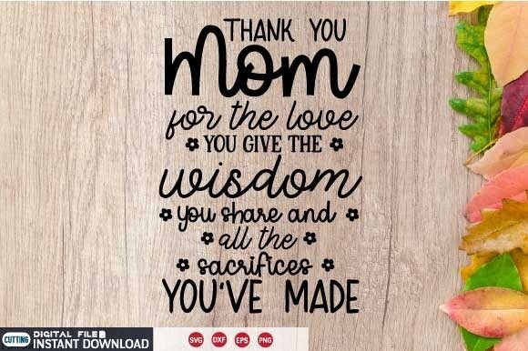 Thank You Mom for the Love You Give the