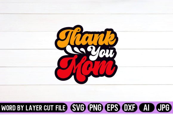 Thank You Mom Retro Design: Graphics for Crafts